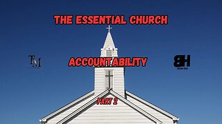 Accountability In The Church - The Essential Church Series Part 2