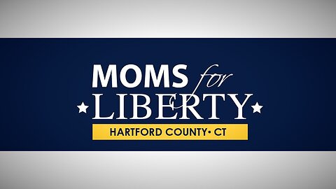 Moms For Liberty - Hartford County, CT - ad