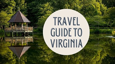 Discovering Virginia: A Travel Guide to the Best Sights and Experiences