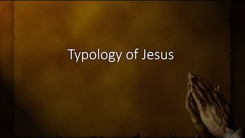 Typology Bible Study part 2 of 4