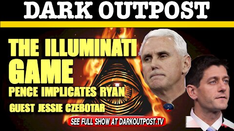 Dark Outpost 01-07-2021 The Illuminati Game