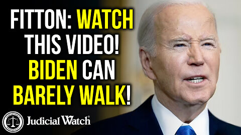 FITTON: Watch This Video! Biden Can Barely Walk!