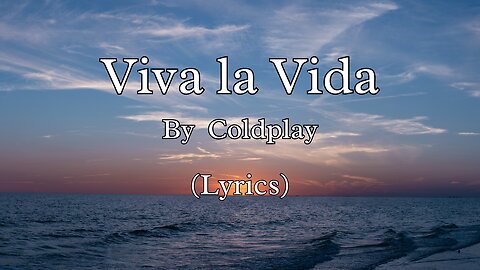 Viva la Vida (Lyrics) - Coldplay