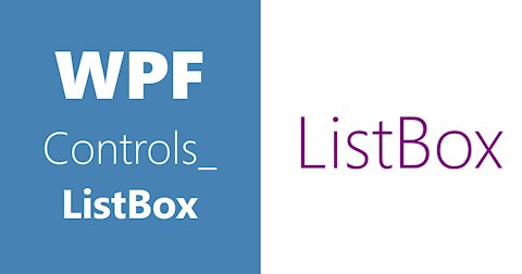 WPF Controls | 21- ListBox | HD 2020 | VS2019