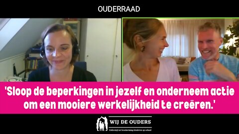 'Sloop de beperkingen in jezelf en onderneem actie om een mooiere werkelijkheid te creëren.'