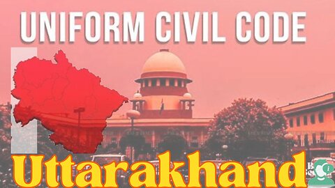 Uttarakhand Uniform Civil Code |Uniform Civil Code in Uttarakhand
