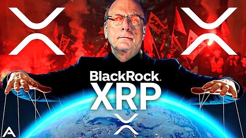 XRP NEWS - BLACKROCK OWN RIPPLE XRP!!! (SHOCKING)