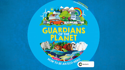 Guardians of the Planet: How to be an Eco-Hero