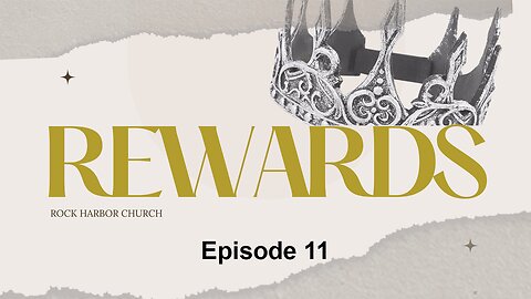The Doctrine Of Rewards - Episode 11