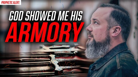 God Showed Me His Armory: End-Time Weapons for the Church