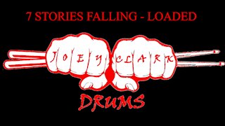 7 Stories Falling // Loaded // Drum Cover // Joey Clark