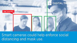 Smart cameras could help enforce social distancing and mask use.