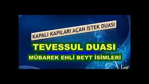 Kapalı Kapıları Açan Dua "Tevessul Duası" - Konya Dua Grubu