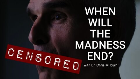 When Will The Madness End? w Dr. Chris Milburn