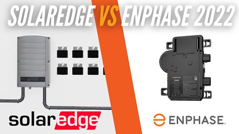 SolarEdge Optimizers Vs Enphase Microinverters ( Going Into 2022 )