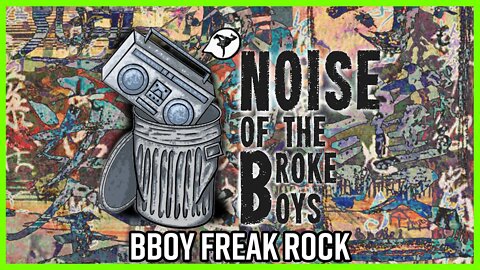 Bboy Freak Rock - The Sactown Secret Weapon