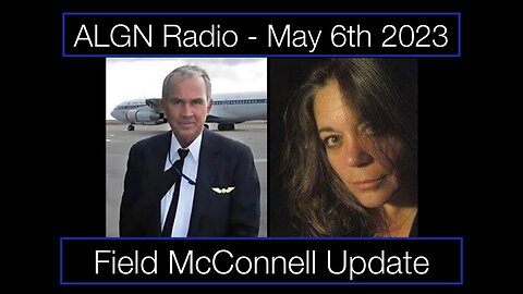 ALGN Radio: Field McConnell Update - May 6, 2023