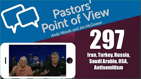 Pastors’ Point of View (PPOV) no. 297. Prophecy update. Drs. Andy Woods & Jim McGowan. 4-19-24.