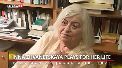 Inna Zhvanetskaya plays for her life