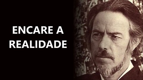 ENCARE A REALIDADE, ALAN WATTS DUBLADO