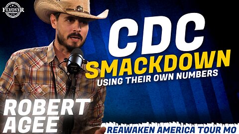 Robert Agee | Flyover Conservatives | CDC Smackdown Using Their Own Numbers