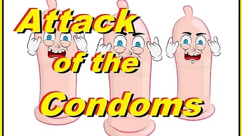 Attack of the Condom. The Bible Story They Didn't Want You to Hear.