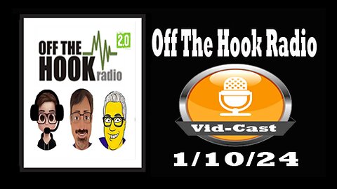 Off The Hook Radio Live 1/10/24