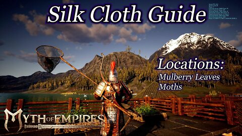 Silk Cloth Guide : Mulberry Leaves / Moth / Locations - Myth Of Empires
