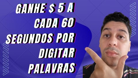 Ganhe $ 5 a cada 60 segundos por digitar palavras (ganhe dinheiro online 2022)