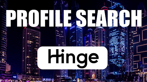 Hinge Profile Search