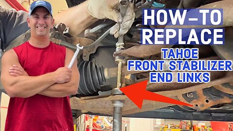 How To Replace Your Tahoe's Front Stabilizer End Links In Less Than 10 Minutes!