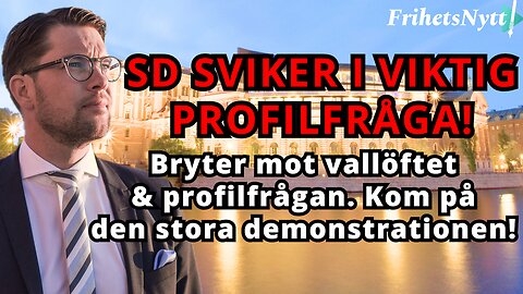 SD sviker i viktiga profilfrågan - stor demonstration utlovas!