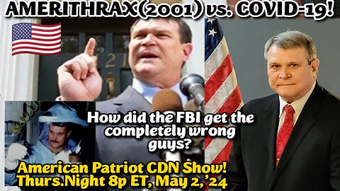 LIVE! 5/2/24 Thurs.8pm ET! 2001 Anthrax Attacks vs Covid-19 Attacks! How did the FBI screw them up so badly? We expose the Truth!