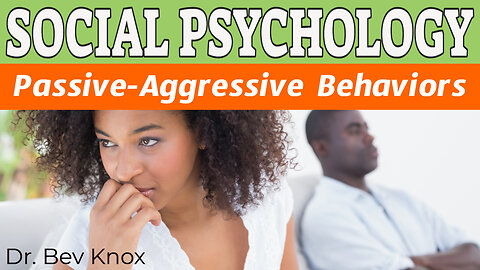 Passive Aggressive Behaviors - Social Psychology