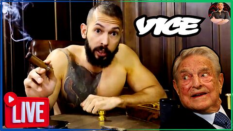 Vice SAVED From Bankruptcy By George Soros! Tate Gets His REVENGE on Journo! DKS LIVE #14