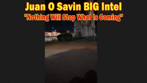 Juan O Savin & David Rodriguez BIG Intel Feb 3: "Nothing Will Stop What Is Coming"