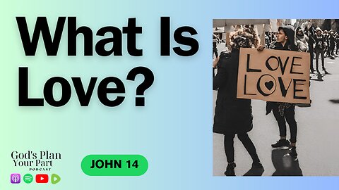 John 14 | What is Love?