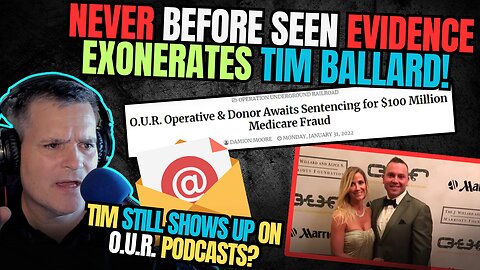 NEVER before seen EVIDENCE EXONERATES TIM BALLARD! | It GOES BACK WAY further THAN YOU THINK!