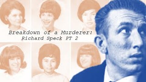 Breakdown of a Murderer: Richard Speck, Part 2 {Documentary}