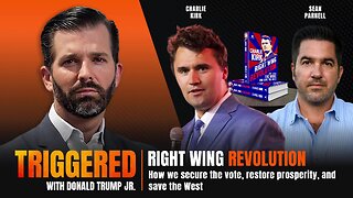 Right Wing Revolution: How to Win on the Ground, at the Ballot Box, and Save the West, Charlie Kirk & Sean Parnell | TRIGGERED Ep.147