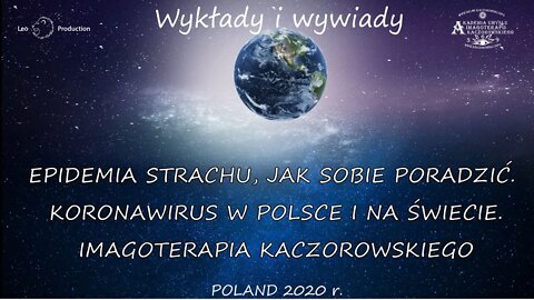 EPIDEMIA STRACHU, JAK SOBIE PORADZIĆ KORONAWIRUS W POLSCE I NA ŚWIECIE/2020©LEO - STUDIO