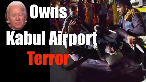 Americans Attacked at Kabul Airport -- Biden Administration + Lying Media OWN IT