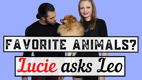 Lucie and Leo's Favorite Animals