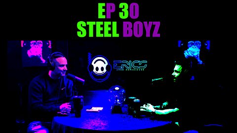 Steel Boyz | Ep 30 | Eric's ADHD Experience