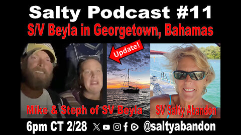 Salty Podcast #11 | Update on S/V Beyla in Georgetown, Bahamas!