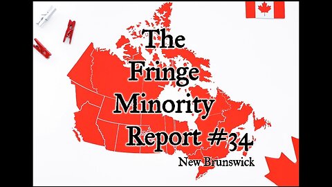 The Fringe Minority Report #34 National Citizens Inquiry New Brunswick