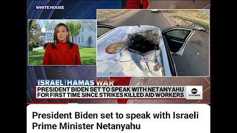 President Biden set to speak with Israeli Prime Minister Nethanyahu.