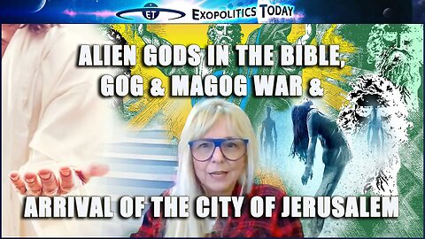 God(s) in the Bible, Gog, Magog War, and The City of Jerusalem. | Michael Salla, "Exopolitcs Today".