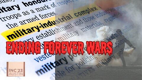 INC '23 : Ending Forever Wars