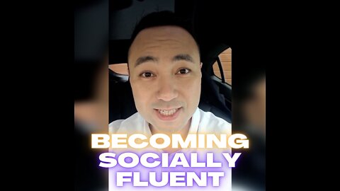 Becoming Socially Fluent